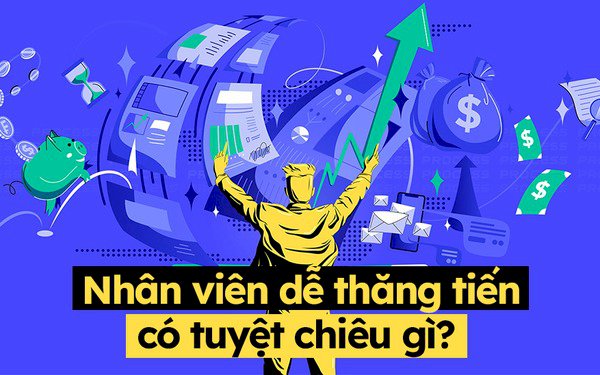 16 năm đi làm, tôi nhận thấy những nhân viên ưu tú, dễ lọt vào mắt xanh của sếp, thăng tiến thuận lợi… đều có 3 kỹ năng này
