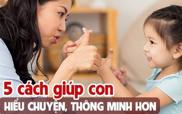 5 cách cha mẹ thông thái thường làm khi con phạm lỗi, giúp trẻ thông minh và hiểu chuyện hơn
