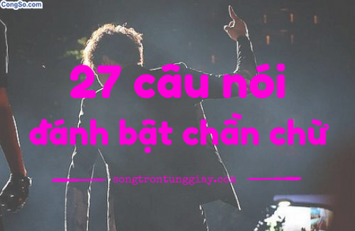 27 câu nói hay giúp bạn đánh bật sự chần chừ và làm việc hiệu quả hơn