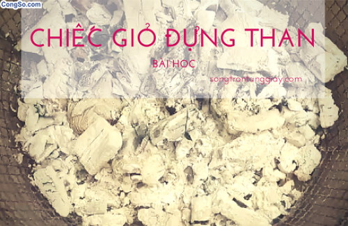 Bài học từ chiếc giỏ đựng than