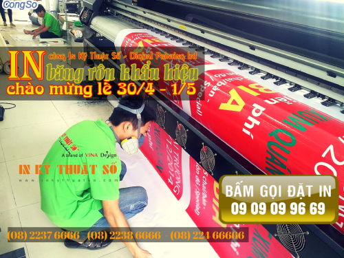 Bam goi dat dich vu in bang ron khau hieu mung le 30.4 va 1.5 tu Cong ty TNHH In Ky Thuat So - Digital Printing 