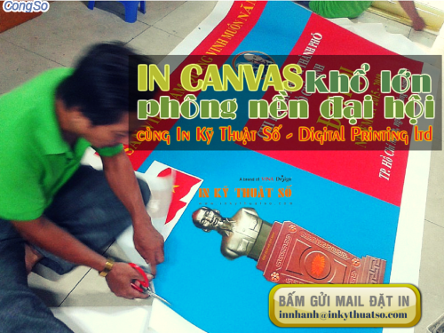 Gui email dich vu in canvas kho lon lam phong nen tu Cong ty TNHH In Ky Thuat So - Digital Printing 